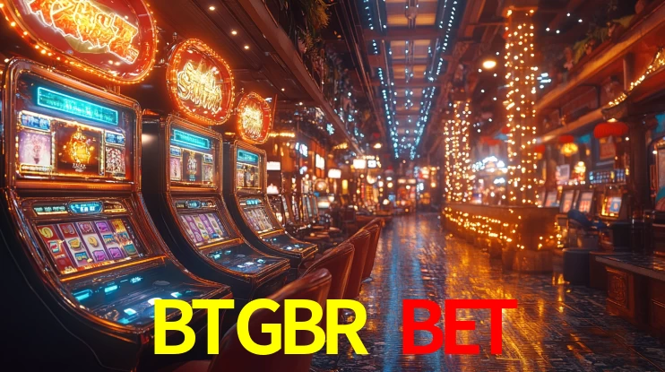 BTGBR bet 公平游戏
